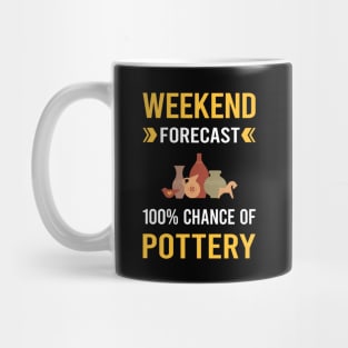 Weekend Forecast Pottery Potter Mug